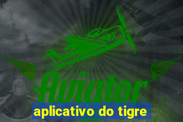 aplicativo do tigre